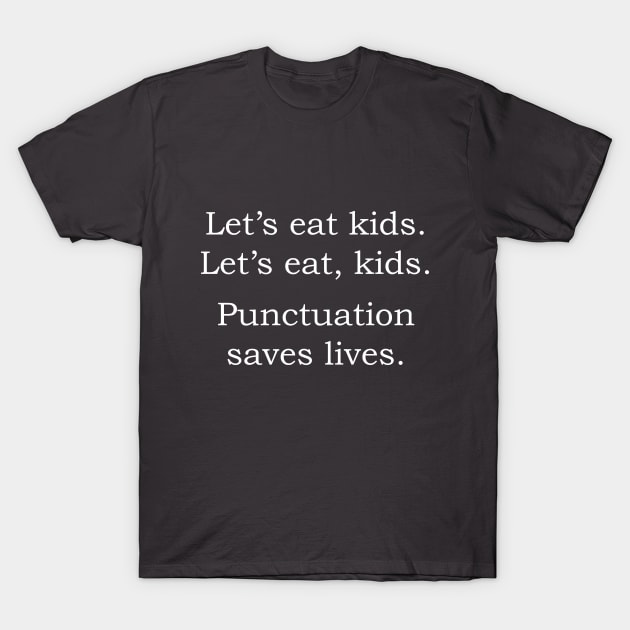 Let's eat kids T-Shirt by Great North American Emporium